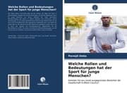 Cover von Welche Rollen und Bedeutungen hat der Sport für junge Menschen?