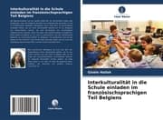 Cover von Interkulturalität in die Schule einladen im französischsprachigen Teil Belgiens
