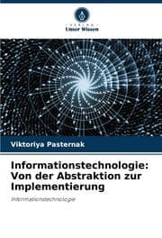 Cover von Informationstechnologie: Von der Abstraktion zur Implementierung