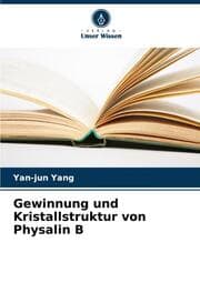 Cover von Gewinnung und Kristallstruktur von Physalin B