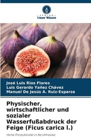 Cover von Physischer, wirtschaftlicher und sozialer Wasserfußabdruck der Feige (Ficus carica l.)