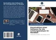 Cover von Konstruktion einer Software für die Leistungsanalyse im Handball