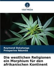 Cover von Die westlichen Religionen ein Morphium für den afrikanischen Kontinent