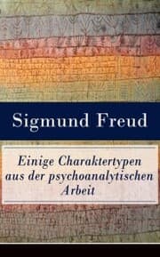Cover von Einige Charaktertypen aus der psychoanalytischen Arbeit