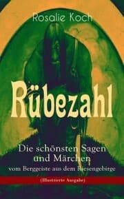 Cover von Rübezahl - Die schönsten Sagen und Märchen vom Berggeiste aus dem Riesengebirge (Illustrierte Ausgabe)