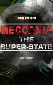 Cover von MECCANIA THE SUPER-STATE (Dark Dystopia)
