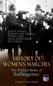 Cover von History of Women's Marches - The Political Battle of Suffragettes (Complete 6 Volume Edition)