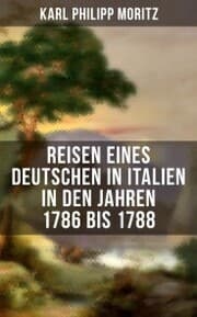 Cover von Karl Philipp Moritz: Reisen eines Deutschen in Italien in den Jahren 1786 bis 1788