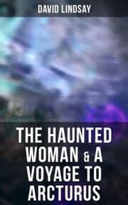 Cover von The Haunted Woman & A Voyage to Arcturus