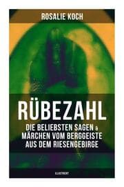 Cover von Rübezahl: Die beliebsten Sagen & Märchen vom Berggeiste aus dem Riesengebirge (Illustriert)