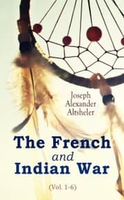 Cover von The French and Indian War (Vol. 1-6)