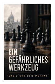 Cover von Ein gefährliches Werkzeug
