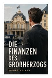 Cover von Die Finanzen des Großherzogs