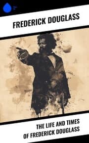 Cover von The Life and Times of Frederick Douglass