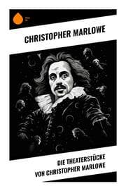 Cover von Die Theaterstücke von Christopher Marlowe