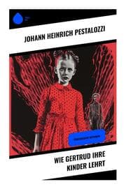 Cover von Wie Gertrud ihre Kinder lehrt