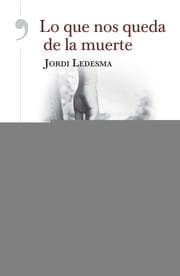 Cover von Lo que nos queda de la muerte