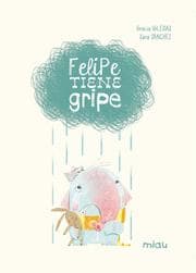 Cover von Felipe tiene gripe