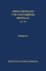 Cover von Obras morales y de costumbres (Moralia) XII. Tratados antiepicúreos.