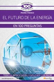 Cover von El futuro de la energía en 100 preguntas