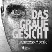 Cover von Das graue Gesicht (Ungekürzt)