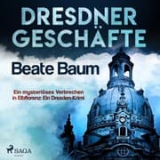 Cover von Dresdner Geschäfte - Ein mysteriöses Verbrechen in Elbflorenz: Ein Dresden-Krimi (Ungekürzt)