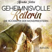 Cover von Die Rückkehr der Mondpriesterin - Geheimnisvolle Reiterin 5 (Ungekürzt)