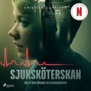 Cover von Sjuksköterskan - Fallet som skakade hela Skandinavien
