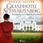 Cover von Grandhotel Schwarzenberg - Rückkehr nach Bad Reichenhall