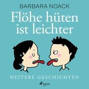 Cover von Flöhe hüten ist leichter - heitere Geschichten