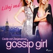 Cover von Gossip Girl: Líbej m¿ (1. díl)