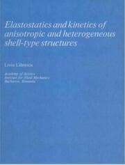 Cover von Elastostatics and Kinetics of Anisotropic and Heterogeneous Shell-Type Structures