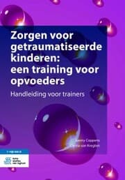 Cover von Zorgen voor getraumatiseerde kinderen: een training voor opvoeders