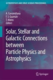 Cover von Solar, Stellar and Galactic Connections between Particle Physics and Astrophysics