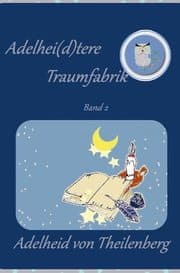 Cover von Adelhei(d)tere Traumfabrik