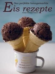 Cover von Das perfekte hausgemachte Eis rezepte