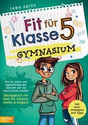 Cover von Fit für Klasse 5 - Gymnasium: Wie du sicher und eigenständig den Übertritt auf die neue Schule schaffst -