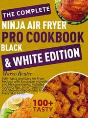 Cover von The Complete Ninja Air Fryer Pro Cookbook Black & White Edition