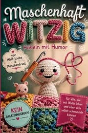 Cover von Maschenhaft witzig: von Woll-Liebe & Maschenfrust - Häkeln mit Humor - Geschenk für Amigurumi-, Granny Square- und Häkelfans