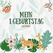 Cover von Gästebuch - Mein 1. Geburtstag: Jungle Party Gästebuch für den 1. Geburtstag - Erstes Geburtstagsbuch