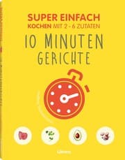 Cover von 10 Minuten Gerichte