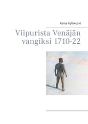 Cover von Viipurista Venäjän vangiksi 1710-22