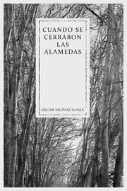 Cover von Cuando se cerraron las Alamedas