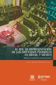 Cover von El rol de representación de los diputados federales en Brasil y México