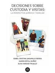 Cover von Decisiones sobre custodia y visitas: la perspectiva jurídica y familiar