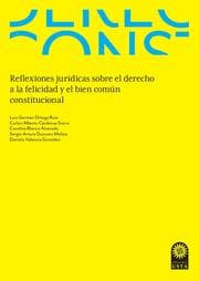 Cover von Reflexiones jurídicas sobre el derecho a la felicidad y el bien común constitucional