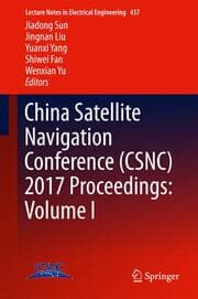 Cover von China Satellite Navigation Conference (CSNC) 2017 Proceedings: Volume I