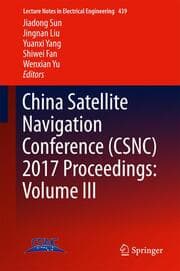 Cover von China Satellite Navigation Conference (CSNC) 2017 Proceedings: Volume III