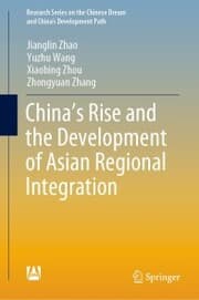 Cover von China's Rise and the Development of Asian Regional Integration