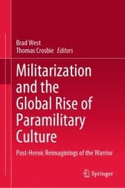 Cover von Militarization and the Global Rise of Paramilitary Culture